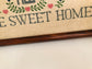 “Home Sweet Home” Cross Stitch Framed Art